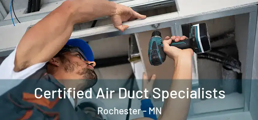 Certified Air Duct Specialists Rochester - MN