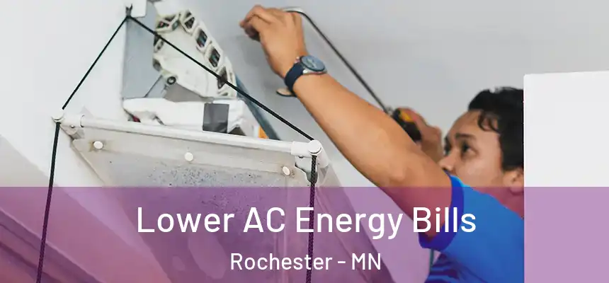Lower AC Energy Bills Rochester - MN